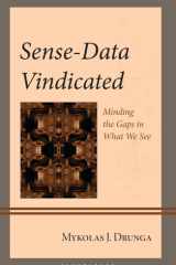 Sense-Data Vindicated: Minding the Gaps in What We See (Contemporary Studies in Idealism) cover image