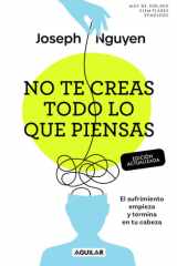 No Te Creas Todo lo Que Piensas (Edición Actualizada) / Don't Believe Everything You Think (Expanded Edition) cover image