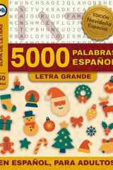5000 Palabras Sopa de Letras Tamaño Grande en Español: Más de 150 Sopas Temáticas para Jovenes, Adultos y Mayores para Ejercitar tu Mente (WORD SEARCHES with a Twist) (Spanish Edition) cover image