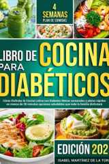 Libre de Cocina Para Diabeticos: Cómo Disfrutar la Cocina Latina con Diabetes M<-enús semanales y platos rápidos en menos de 30 minutos opciones ... toda la familia disfrutará (Spanish Edition) cover image