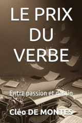 LE PRIX DU VERBE: Entre passion et destin cover image