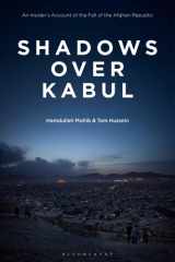 Shadows Over Kabul: An Insider’s Account of the Fall of the Afghan Republic cover image