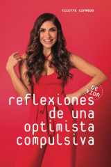 Reflexiones de Vida de una Optimista Compulsiva (Spanish Edition) cover image
