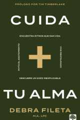 Cuida Tu Alma Encuentra Ritmos Que Dan Vida * Vive Restaurado * Descubre un Gozo Inexplicable * Evita el Agotamiento - Soul Care: *Find Life-Giving Rhythms cover image
