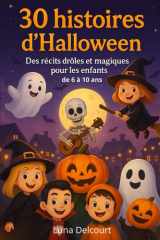 30 histoires d’Halloween: 30 contes d’Halloween pour enfants – histoires drôles, tendres et magiques pour lire, rire et rêver le soir cover image
