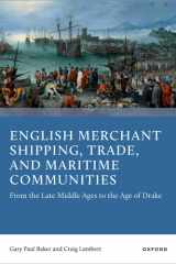English Merchant Shipping, Trade, and Maritime Communities: From the Late Middle Ages to the Age of Drake cover image