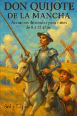 Don Quijote de la Mancha: Aventuras ilustradas para niños de 8 a 12 años (Spanish Edition) cover image
