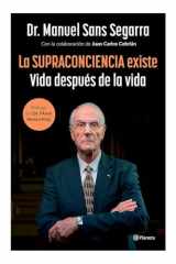 La Supraconciencia Existe: Vida Después de la Vida / the Supraconsciousness Is Real! cover image