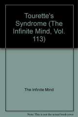 Tourette's Syndrome (The Infinite Mind, Vol. 113) cover image