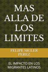MAS ALLA DE LOS LIMITES: EL IMPACTO EN LOS MIGRANTES LATINOS (Spanish Edition) cover image