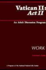 Work: An Adult Discussion Program : Convener's Guide (Vatican II : Act II) cover image
