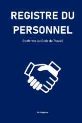 Registre du Personnel – Conforme au Code du Travail: Registre unique du personnel à remplir – Suivi des employés, stagiaires et intérimaires – EG Registre cover image