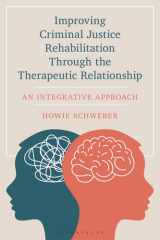 Improving Criminal Justice Rehabilitation Through the Therapeutic Relationship cover image