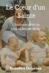 Le Cœur d'un Sainte: L'itinéraire de foi de Gianna Berretta Molla (Biographie saint catholique) cover image
