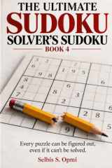The Ultimate Sudoku Solver's Sudoku: Book 4 cover image