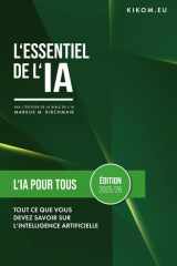 L'IA pour tous : Tout ce que vous devez savoir dès maintenant sur l'Intelligence Artificielle: Un guide simple pour explorer le monde de ChatGPT, ... pratique de l'Intelligence Artificielle) cover image