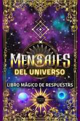 Mensajes del universo - Respuestas canalizadas para encontrar claridad y tomar decisiones - Oráculo de la sabiduría para guiarte en tu día a día cover image