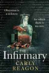 The Infirmary - The Chilling New Gothic Thriller from the Author of the Toll House, Perfect for Halloween 2025 cover image