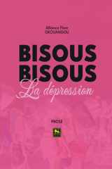 Bisous bisous la dépression: Elle a survécu à la guerre. Mais survivre à soi-même est une autre bataille. cover image