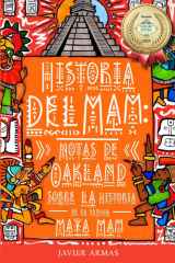 La Historia Del Mam: Notas de Oakland Sobre la Historia de la Lengua Maya Mam (Spanish Edition) cover image
