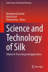 Science and Technology of Silk: Volume II: Processing and Applications (Textile Science and Clothing Technology) cover image
