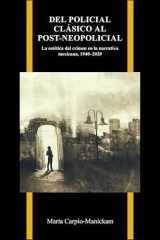 Del Policial Clásico Al Post-Neopolicial La Estética Del Crimen en la Narrativa Mexicana, 1940-2020 cover image