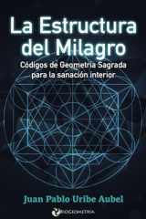 La Estructura del Milagro (Spanish Edition) cover image