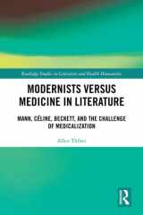 Modernists versus Medicine in Literature: Mann, Céline, Beckett, and the Challenge of Medicalization (Routledge Studies in Literature and Health Humanities) cover image