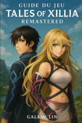 Guide du jeu Tales of Xillia Remastere cover image
