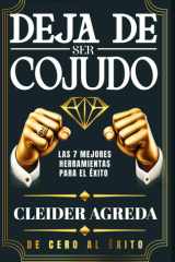DEJA DE SER COJUDO: LAS 7 MEJORES HERRAMIENTAS PARA EL EXITO (Spanish Edition) cover image