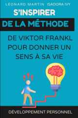 S’inspirer de la méthode de Viktor Frankl pour donner un sens à sa vie cover image