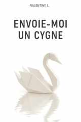 Envoie-moi un cygne: Le journal intime d’une maman entre espoir, amour et deuil cover image
