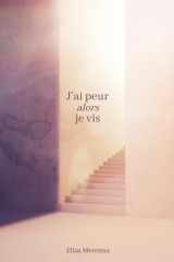 J'ai peur alors je vis cover image