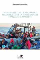 Wuambushu ou la nécessaire reconquête de la souveraineté française à Mayotte (French Edition) cover image