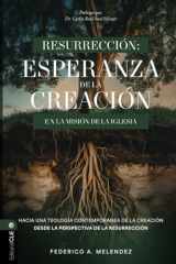Resurrección: Esperanza de la creación en la misión de la iglesia (Spanish Edition) cover image