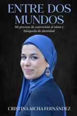 ENTRE DOS MUNDOS: Mi proceso de conversión al islam y búsqueda de identidad (Spanish Edition) cover image