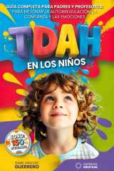 TDAH EN LOS NIÑOS: 5 LIBROS EN 1 Guía completa para Padres y Profesores +150 actividades para mejorar la Autorregulación, la Confianza y las Emociones ... escolar +BONO EDUCATIVO PDF (Spanish Edition) cover image