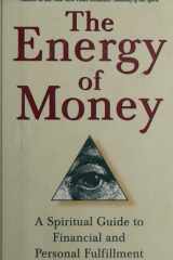The Energy of Money A Spiritual Guide to Financial and Personal Fulfillment cover image