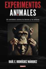 Experimentos Animales Un antídoto contra la locura y la cultura cover image