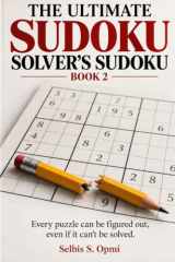 The Ultimate Sudoku Solver's Sudoku: Book 2 cover image