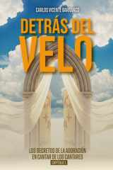 DETRÁS DEL VELO: LOS SECRETOS DE LA ADORACIÓN EN CANTAR DE LOS CANTARES CAPÍTULO 1 (Spanish Edition) cover image
