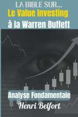 LA BIBLE SUR...LE VALUE INVESTING A LA WARREN BUFFETT: ANALYSE FONDAMENTALE cover image