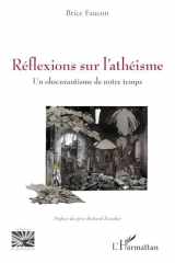 Réflexions sur l’athéisme: Un obscurantisme de notre temps cover image