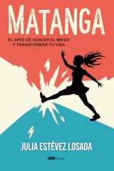 Matanga: El arte de vencer el miedo y transformar tu vida (Spanish Edition) cover image