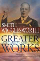 Greater Works Experiencing God 's Power cover image