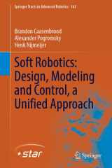 Soft Robotics: Design, Modeling and Control, a Unified Approach (Springer Tracts in Advanced Robotics, 163) cover image