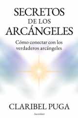 Secretos De Los Arcángeles - Cómo Conectar Con Los Verdaderos Arcángeles cover image