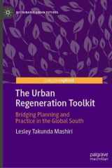 The Urban Regeneration Toolkit: Bridging Planning and Practice in the Global South (Sustainable Urban Futures) cover image