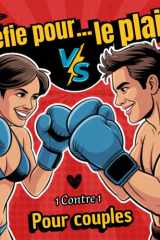 Je te défie...pour le plaisir! - le livre de défis en couple: Un duel pour les amoureux avec des jeux hot et coquins 1 contre 1 ! Idéal comme cadeau ... pour un rendez-vous ou des soirées à deux. cover image