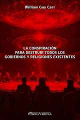 La Conspiración para Destruir Todos Los Gobiernos y Religiones Existentes cover image